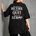 "Too Young To Retire" Funny Graphic Tee – Sarcastic Mid-Life Crisis Shirt