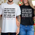 "Sexy Bald Guy" Hilarious T-Shirt for Men