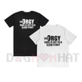 "This Orgy Sure Is Off To A Slow Start" Funny Graphic T-Shirt
