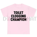 "Toilet Champion" Tee – Funny Gag Gift Shirt