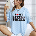 "I Love My Little Sister" T-Shirt – Made in USA Sibling Pride Tee