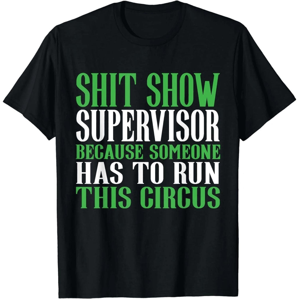 Hot Mess Supervisor T-Shirt – Funny Circus-Inspired Graphic Tee, Unisex Humor Shirt for Chaos Coordinators