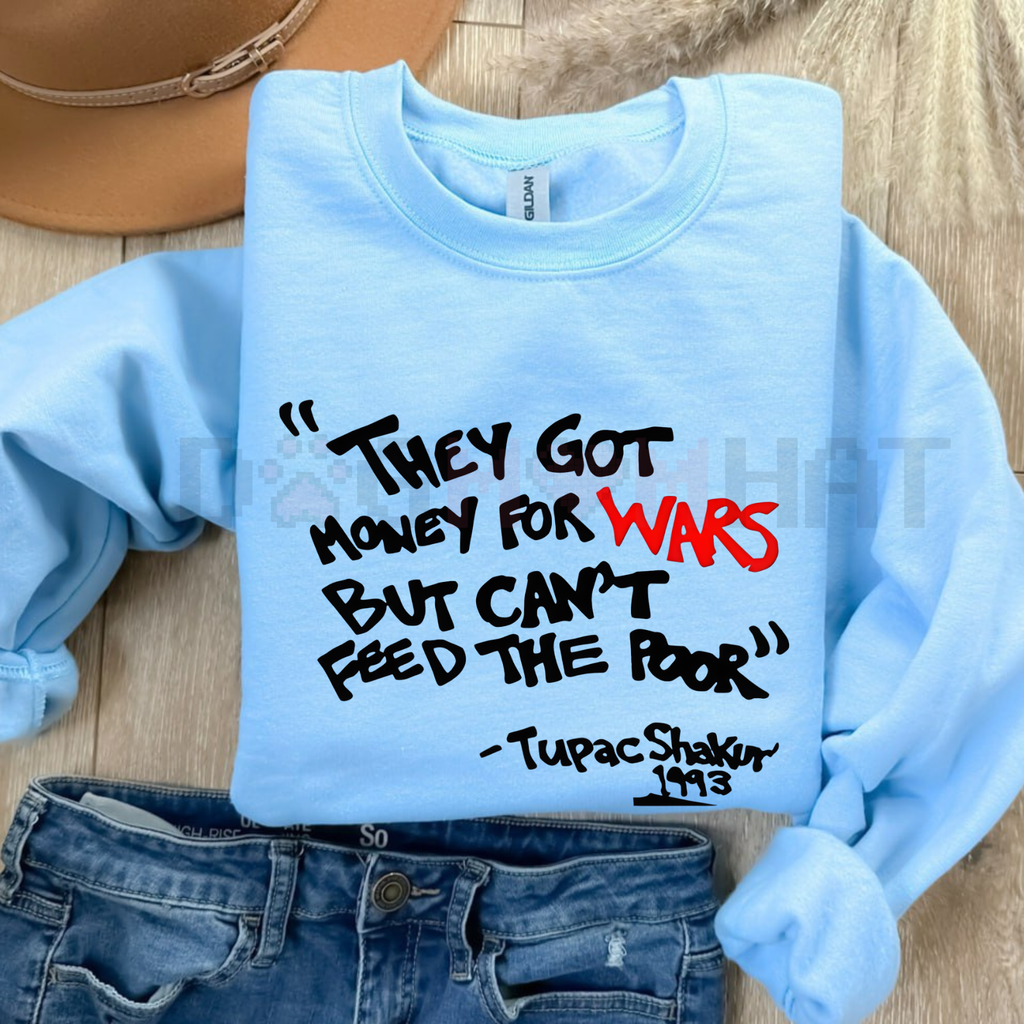2PAC "Money For Wars" Conscious Lyric Sweater