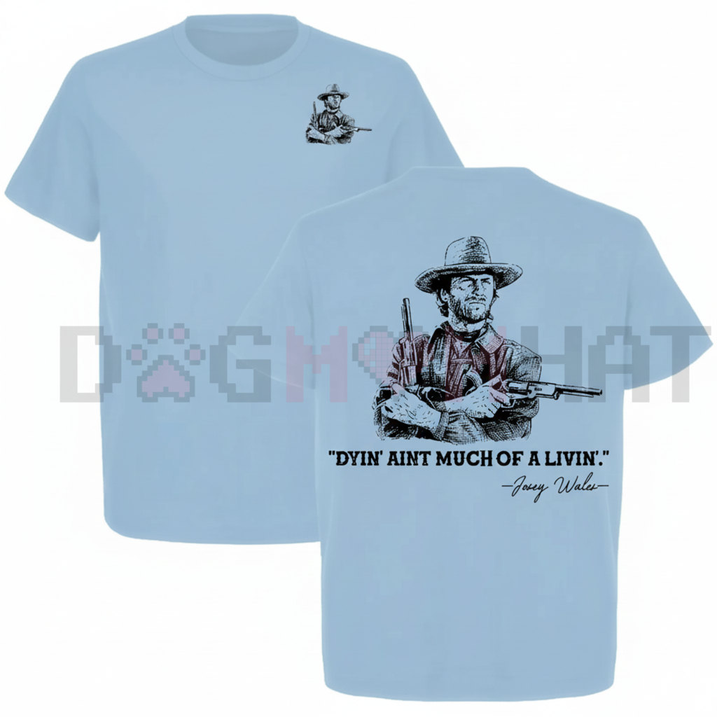 Clint Eastwood "Dyin’ Ain’t Much of a Livin’" T-Shirt