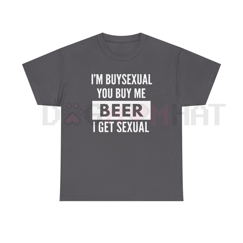 Witty 'I'm Buys*xual' Heavy Cotton Beer Shirt