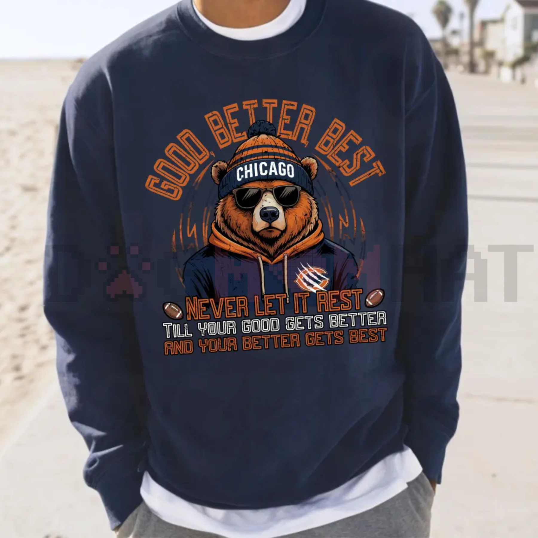 Good Better Best Chicago Football Sweatshirt