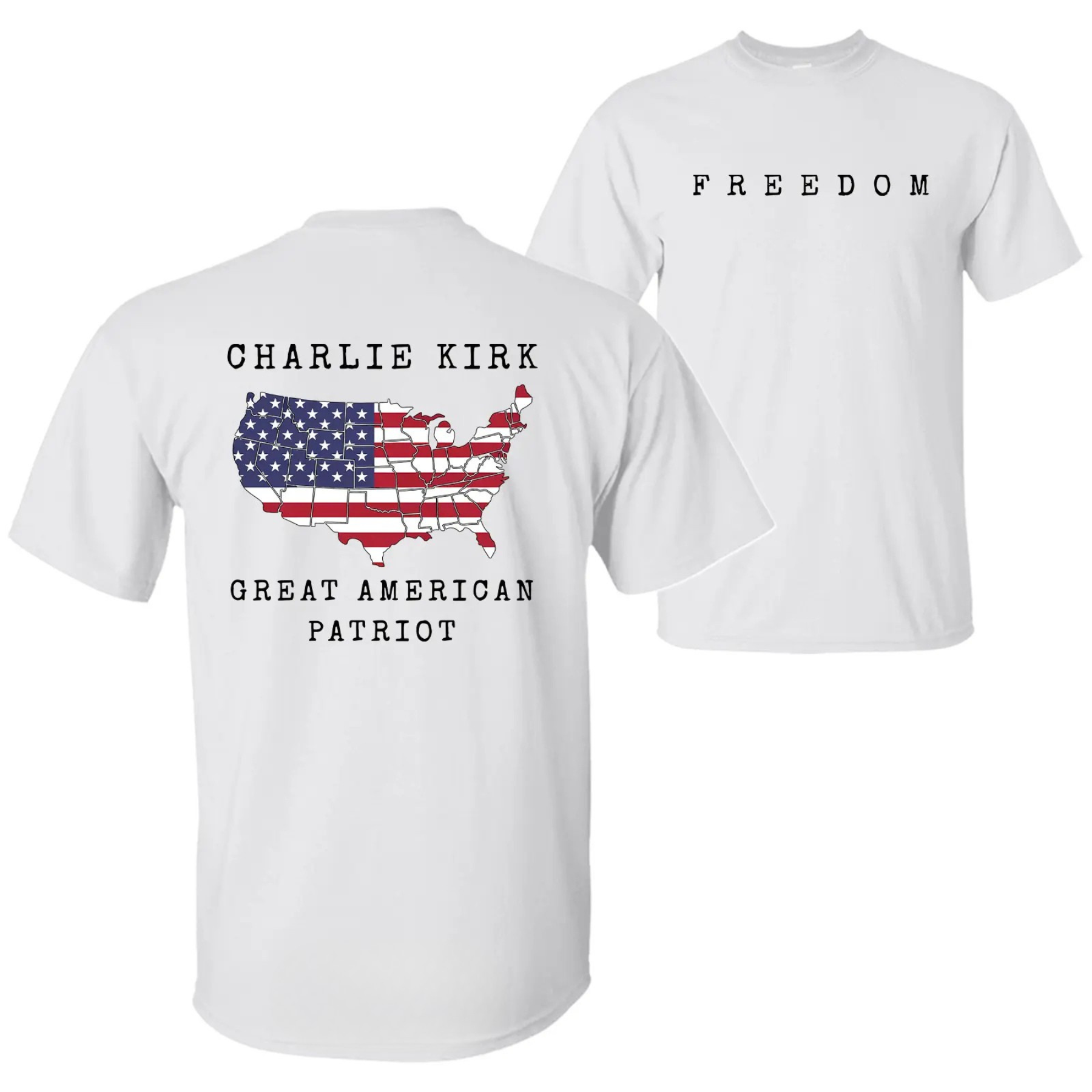 Charlie Kirk Freedom & Patriotism Graphic T-Shirt – 2-Sided Design