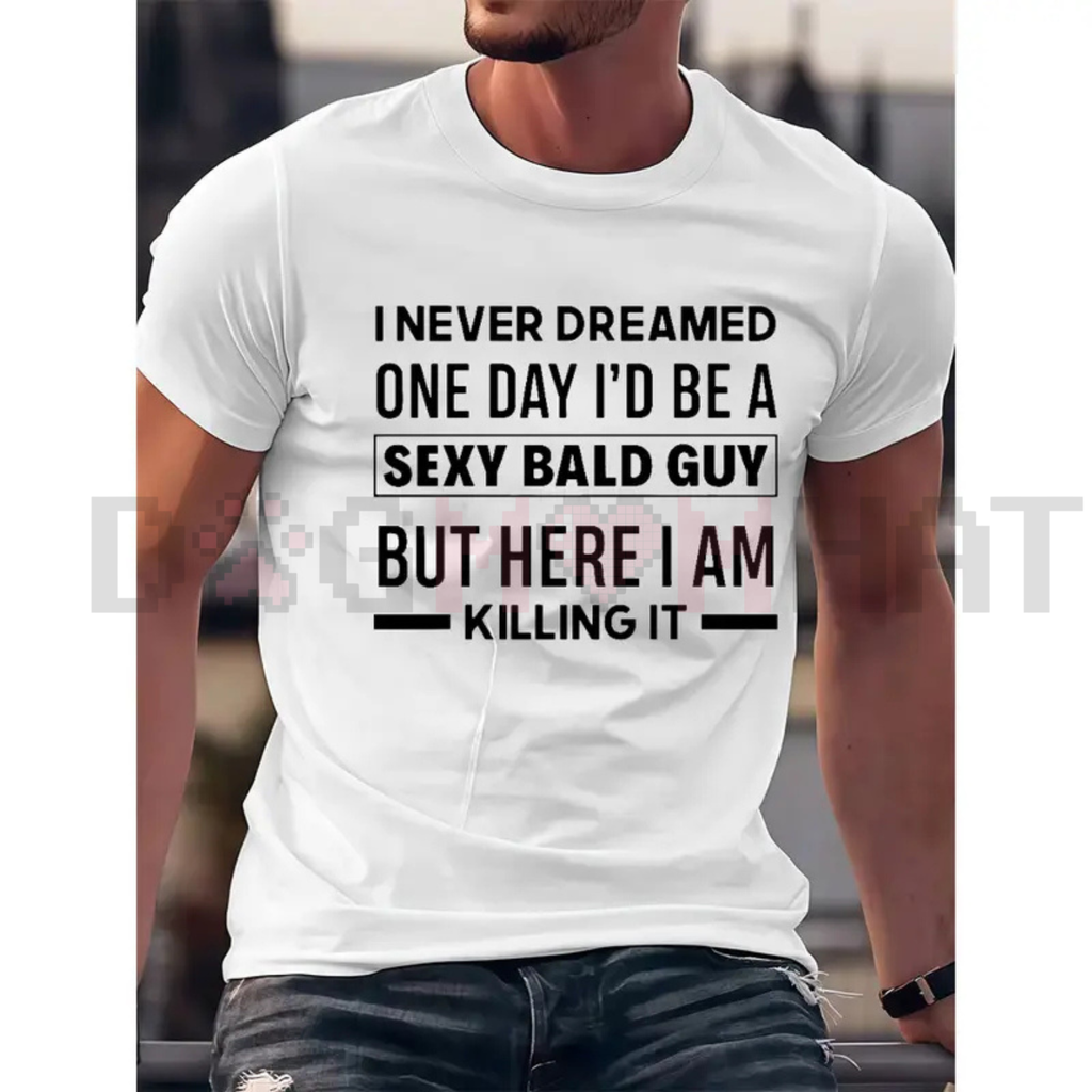 "Sexy Bald Guy" Hilarious T-Shirt for Men