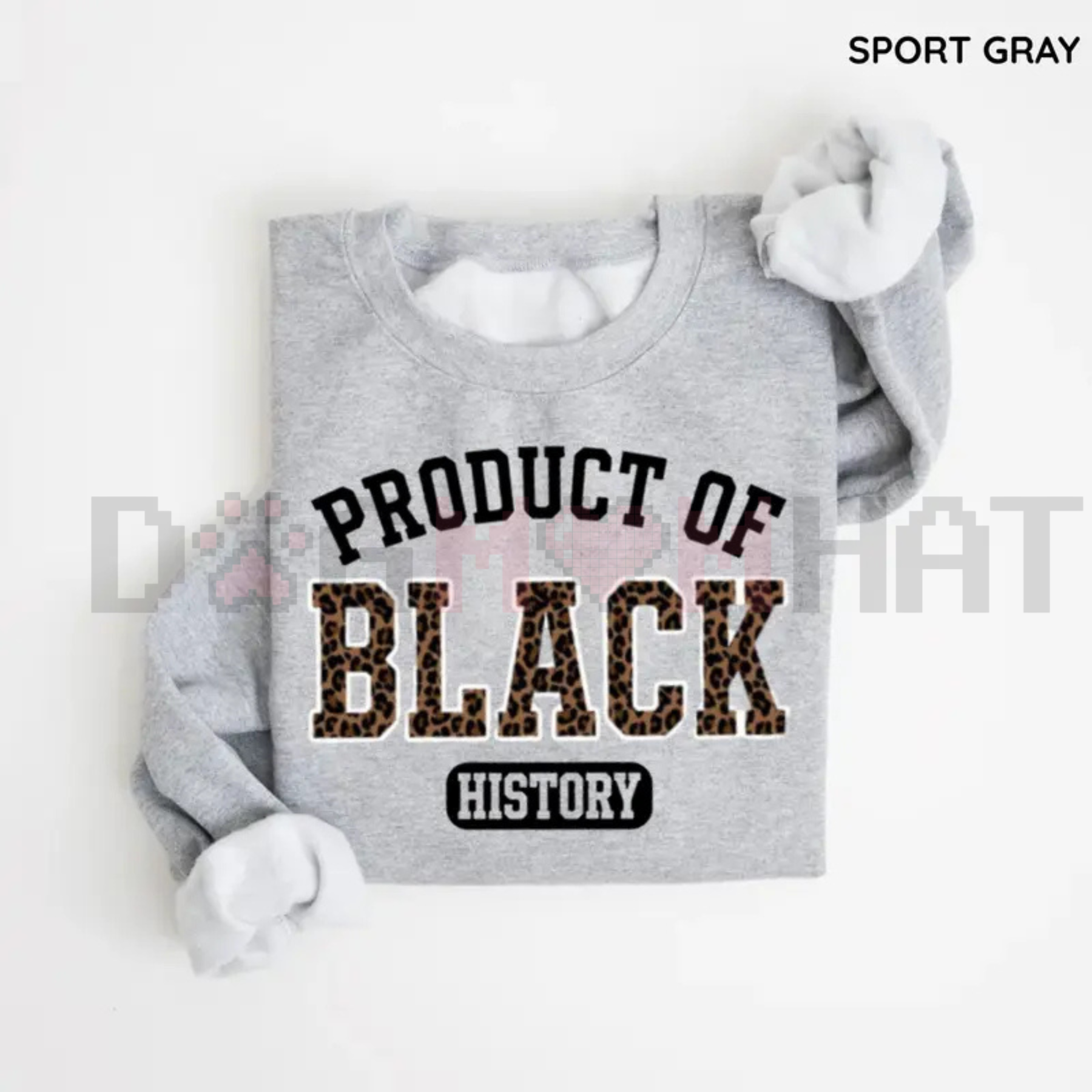 "Product of Black History" Sweatshirt