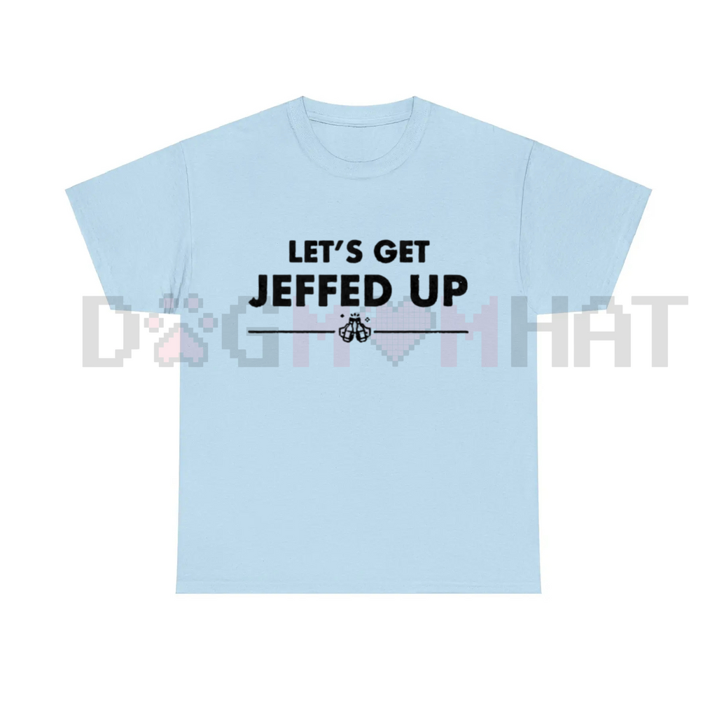 "Let's Get Jeffed Up" Faded Beer T-Shirt