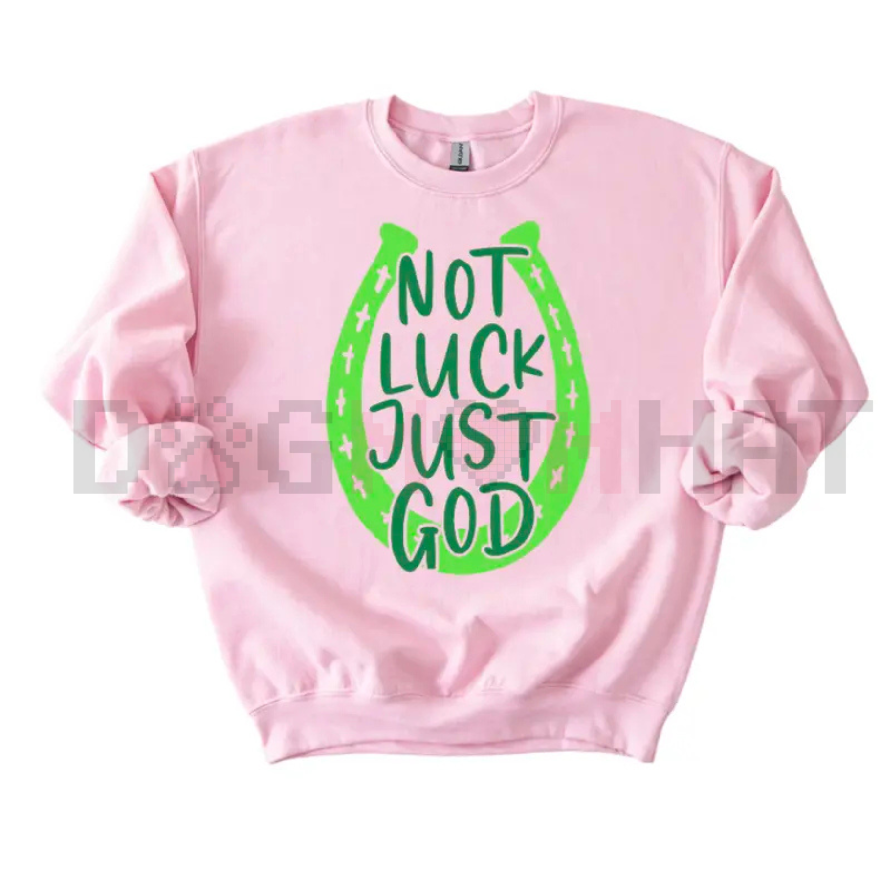 "NOT LUCK JUST GOD" Horseshoe Sweatshirt