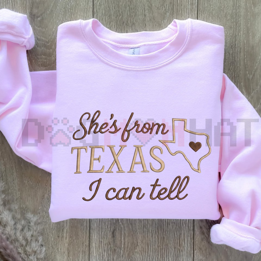 "She's from Texas" Embroidered Sweatshirt
