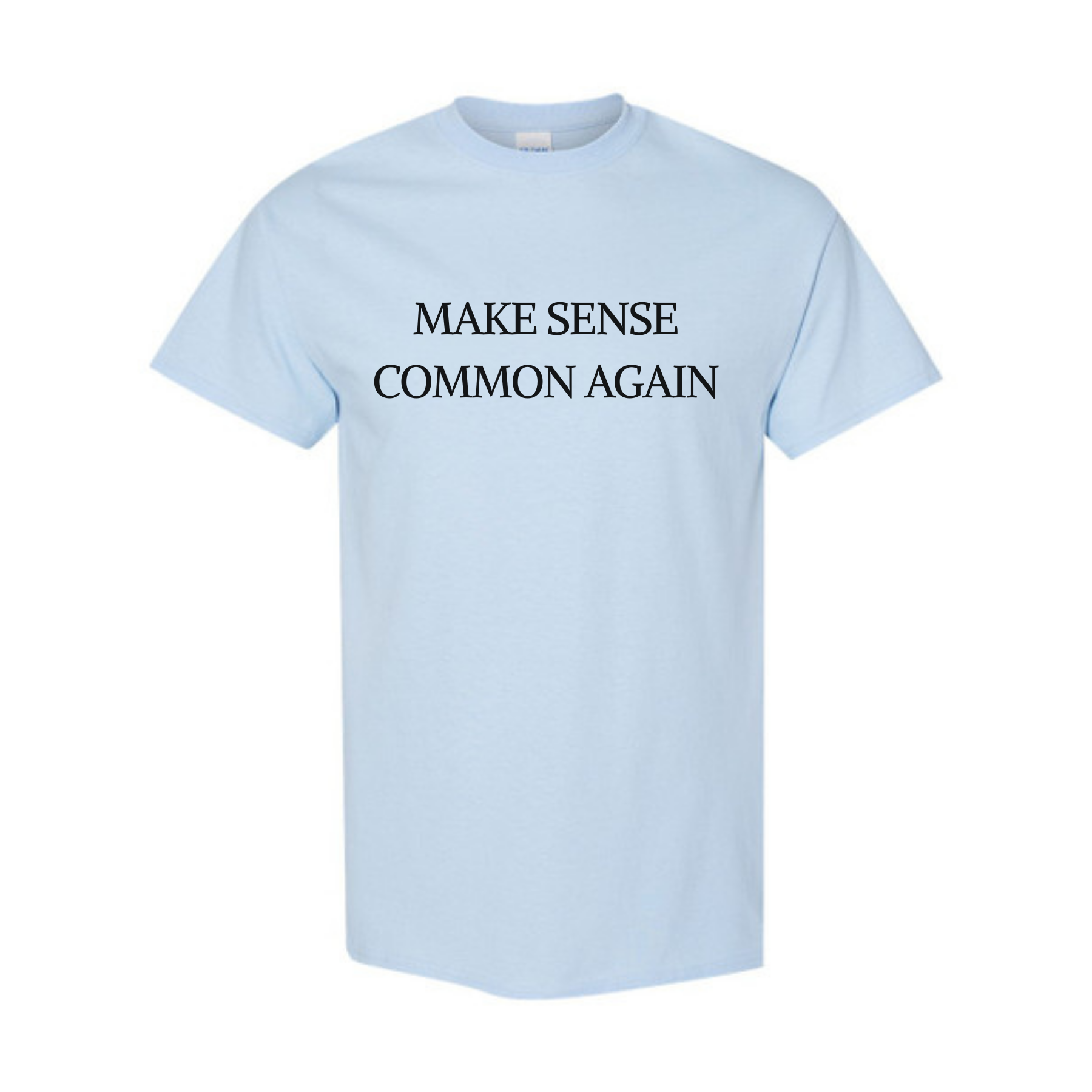 Make Sense Common Again T-Shirt – Funny Political Parody Tee, Unisex Humor Shirt
