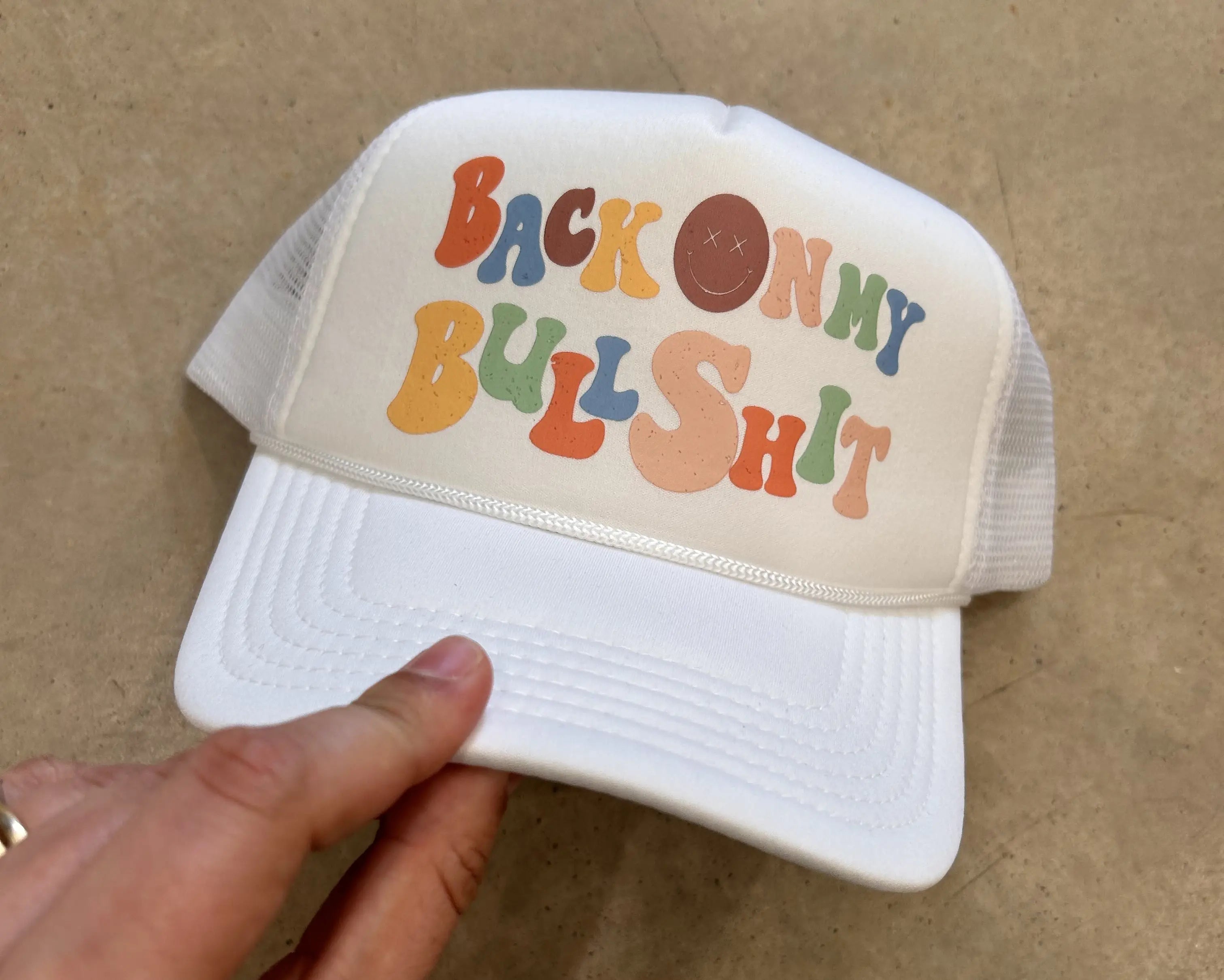 Back on my Bullshit Trucker Hat