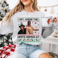 Blazing Saddles 'Where The White Women At' Ugly sweatshirt