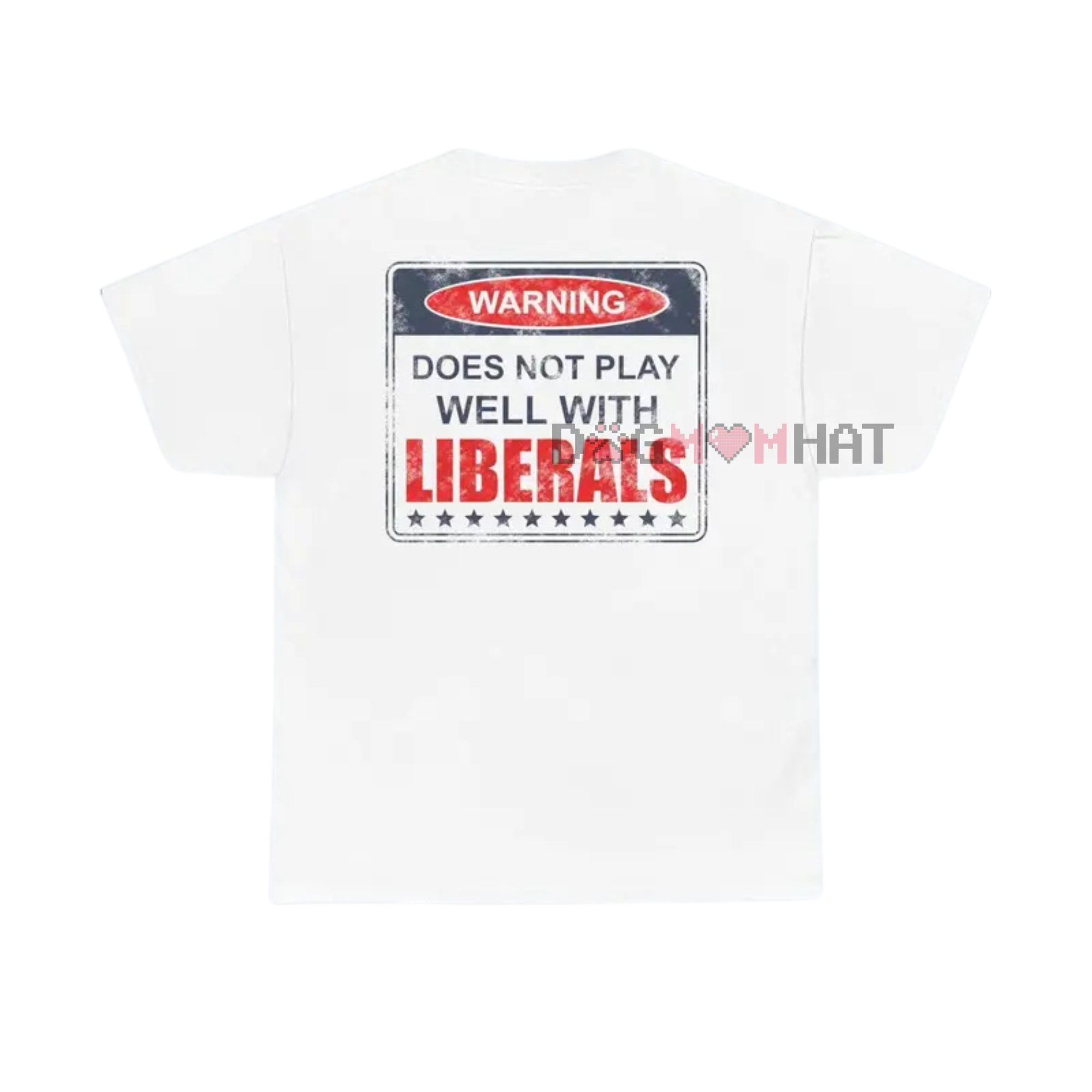 "Does Not Play Well With Liberals" T-Shirt – Patriotic Graphic Tee for Conservatives