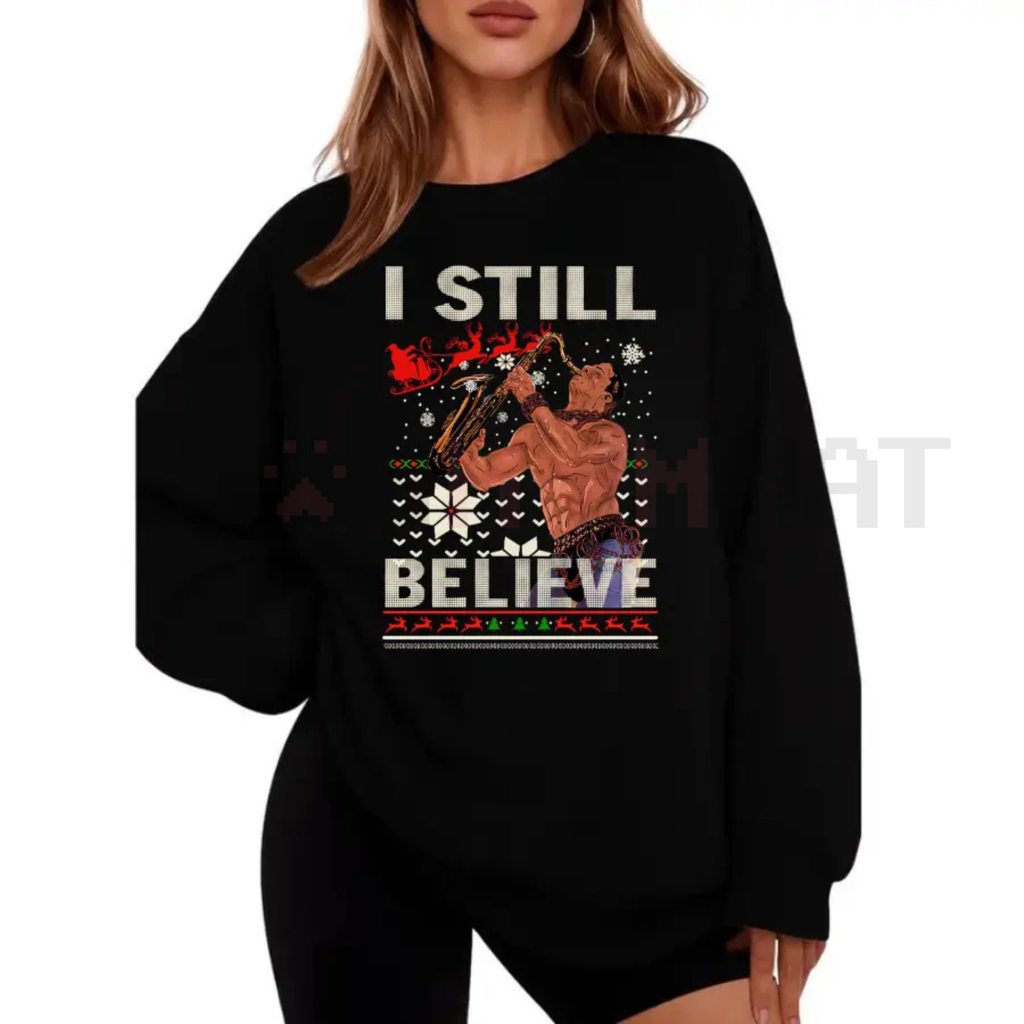 "I Still Believe" Christmas Sweatshirt