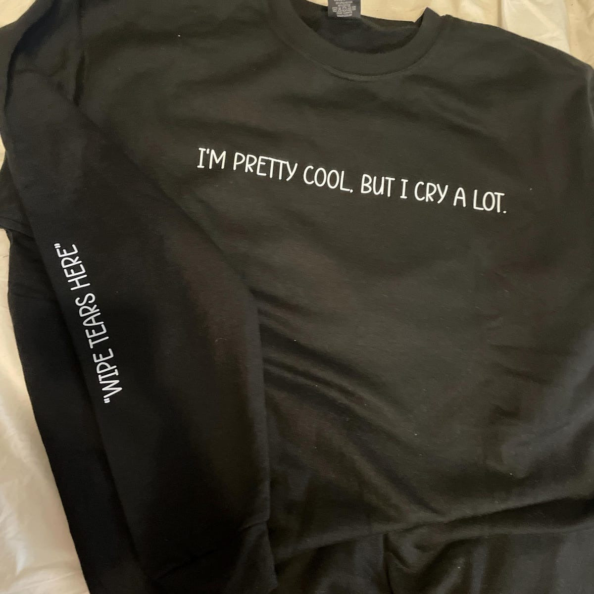 I'm Pretty Cool But I Cry A Lot Embroidered Hoodie - Mental Health Awareness Hoodie, Wipe Tears Here Sweatshirt, Anxiety sweatshirt