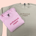 Professional Yapper Embroidered Sweatshirt & Hoodie - Funny Meme Trend, Gift for Her