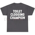 Toilet Champion Gag Gift Graphic T-Shirt