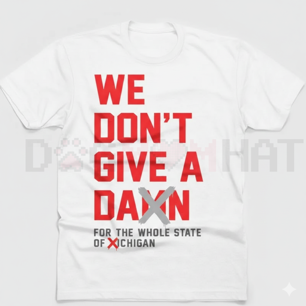 "We Don't Give A Damn For The Whole State" T-Shirt