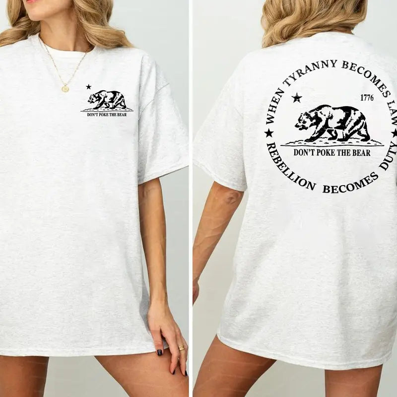 "When Tyranny Becomes Law" 2-Sided T-Shirt - "Don't Poke the Bear" Slogan Tee